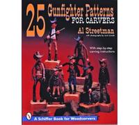 Al Streetman 25 Gunfighter Patterns for Carvers (Tascabile)
