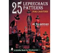 Al Streetman 25 Leprechaun Patterns for Carvers (Tascabile)