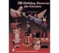 Al Streetman 30 Holiday Patterns for Carvers (Tascabile)