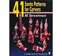 Al Streetman 41 Santa Patterns for Carvers (Tascabile)