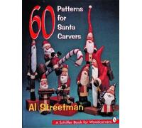 Al Streetman 60 Patterns for Santa Carvers (Tascabile)