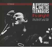 Al Supersonic & The Teenagers - It's Alright
