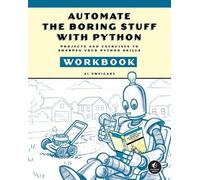 Al Sweigart Automate the Boring Stuff with Python Workbook (Tascabile)