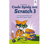 Al Sweigart Coole Spiele mit Scratch 3: Lerne programmieren und baue (Tascabile)