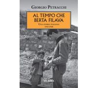 Al tempo che Berta filava: Una storia italiana. 1943-1948
