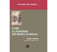 Al tempo dei tempi... Fiabe e leggende dei monti di Sicilia