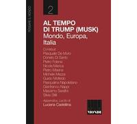 Al tempo di Trump (Musk). Mondo, Europa, Italia