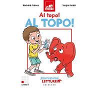 Al topo, al topo! Primissime letture. Livello 1. Ediz. a colori