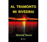 Al tramonto mi rivedrai - [EBS Print]
