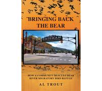 Al Trout Bringing Back The Bear (Tascabile)