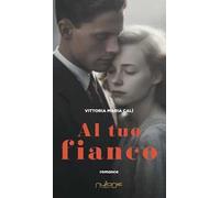 Libri Calì Vittoria Maria - Al Tuo Fianco