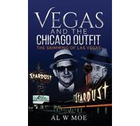 Al W Moe Vegas and the Chicago Outfit (Tascabile)