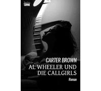 Al Wheeler und die Callgirls: Der Crime-Noir-Klassiker!