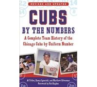 Al Yellon Kasey Ignarski Matthew Silverman Cubs by the Numbers (Tascabile)