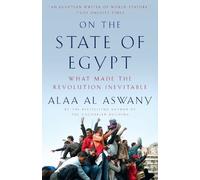 Alaa Al Aswany On the State of Egypt (Tascabile)