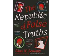 Alaa Al Aswany The Republic of False Truths (Tascabile)