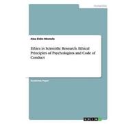 Alaa Eldin Most Ethics in Scientific Research. Ethical Principles of (Tascabile)