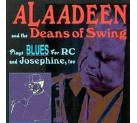 Alaadeen and the Deans of Swing Plays Blues for RC and Josephine, too