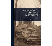 Alabado Sea El SantÃ-simo Sacramento