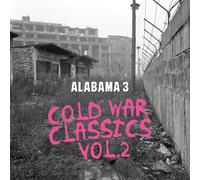 ALABAMA 3 - COLD WAR CLASSICS VOL.2
