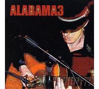 Alabama 3 Last Train to Mashville (CD) Album