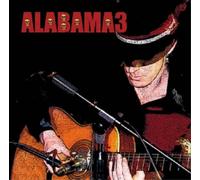 Alabama 3 - Last Train To Mashville
