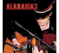 Alabama 3 - Vol. 2-Last Train To Mashville