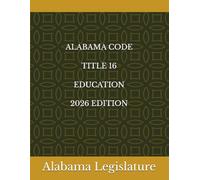 ALABAMA CODE TITLE 16 EDUCATION 2026 EDITION