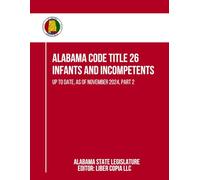 Alabama Code Title 27 - Insurance: UP TO DATE, AS OF NOVEMBER 2024, PART 2
