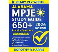 Alabama MPJE Study Guide 2026: The Comprehensive Guide to Passing the MPJE and Navigating the Legal Landscape to Ensure Exam Success
