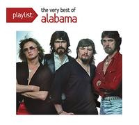Alabama - Playlist: The Very Best Of Alabama