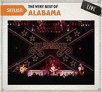 Alabama - Setlist: The Very Best Of Alabama Live