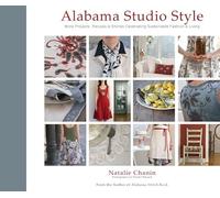 Alabama Studio Style: More Projects, Recipes & Stories Celebrating Sustainable Fashion & Living
