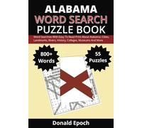 Alabama Word Search Puzzle Book: Word Searches About Alabama: Cities, Towns, Sports, Museums, Landmarks, History, Cities and More | Easy to Read Print ... For Gifts, Vacations, Holidays and Free Times