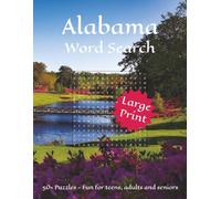 Alabama Word Search: Word Searches with Large Print about Alabama - its cities, landmarks and more | 8½ x 11 inches, 110 pages | 50+ Puzzles…Perfect ... fans, birthdays, and Alabama enthusiasts