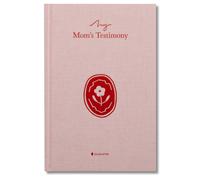 My Mom's Testimony (Hc): A Guided Journal for Sharing Her Beautiful Story