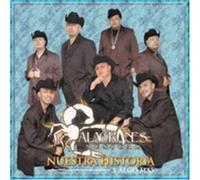 Alacranes Musical - Nuestra Historia Y Algo Mas