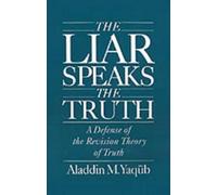 Aladdin M. Yaqub The Liar Speaks the Truth (Copertina rigida)