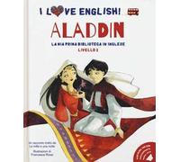 Aladdin racconto tratto da Le mille e una notte. Livello 2. Ediz. italiana e inglese. Con File audio per il download