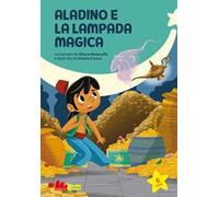 Aladino e la lampada magica. Ediz. a colori