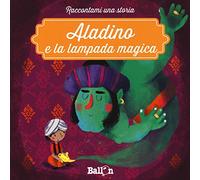 Aladino e la lampada magica. Ediz. a colori