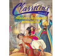 Aladino e la lampada meravigliosa. Classicini. Ediz. illustrata