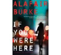 Alafair Burke If You Were Here (Tascabile)