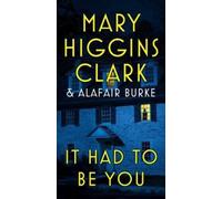 Alafair Burke Mary Higgins Clark It Had to Be You (Tascabile) Under Suspicion