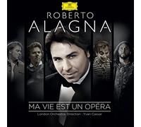 Alagna, Roberto - Ma Vie Est Un Opera