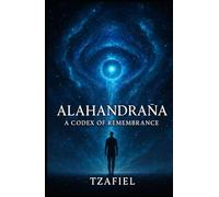 ALAHANDRAÑA: A Codex of Remembrance
