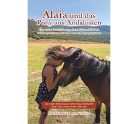 Alaia und das Pony aus Andalusien