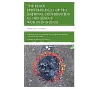 Alaíde Vences E The Peace Epistemologies of the National Coor (Copertina rigida)