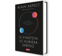 Alain Aspect Si Einstein lo hubiera sabido / If Einstein Had (Copertina rigida)