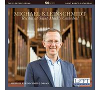 Alain/ Bach, J.S./ Kleinschmidt - Kleinschmidt: Recital At Saint Mark's Cathedral